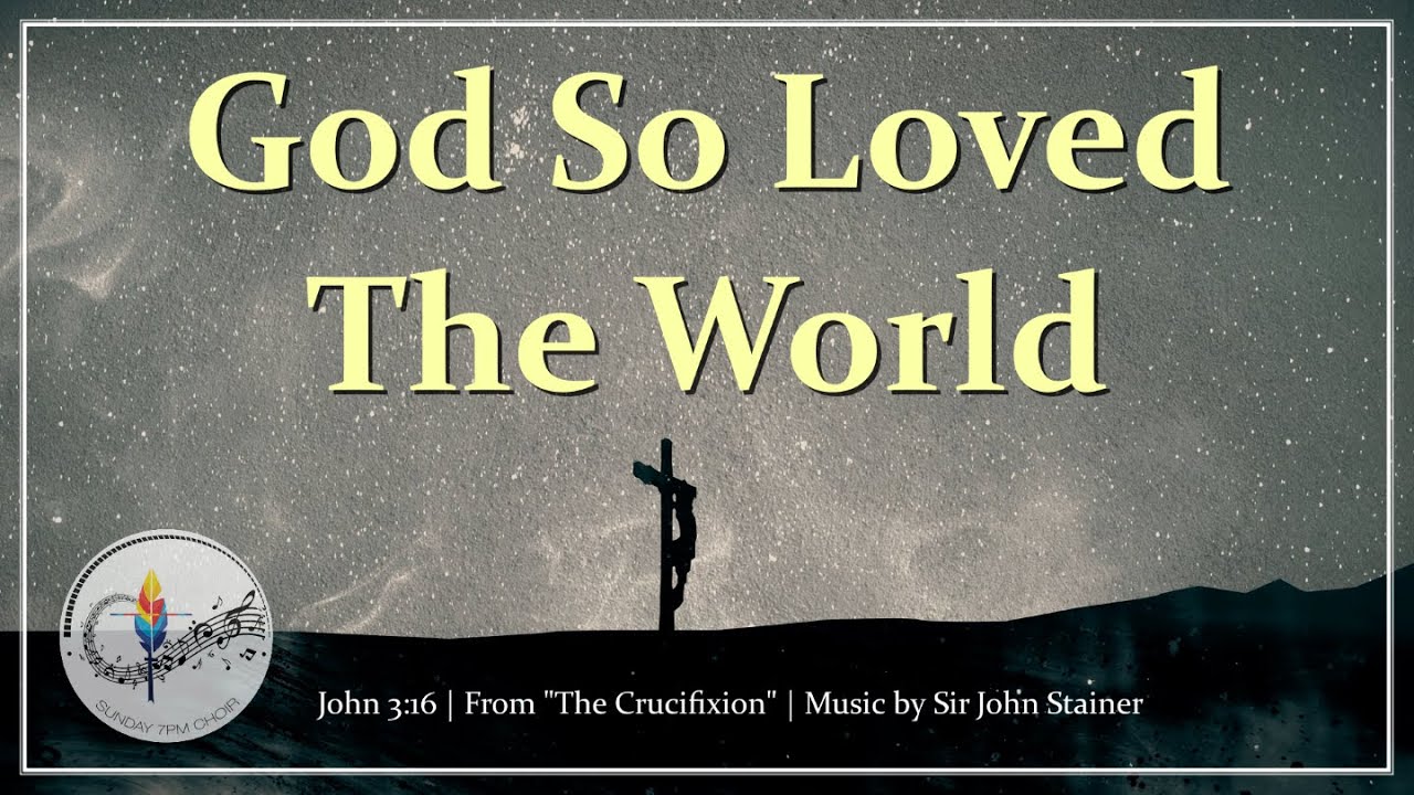 God So Loved The World | John Stainer | From 