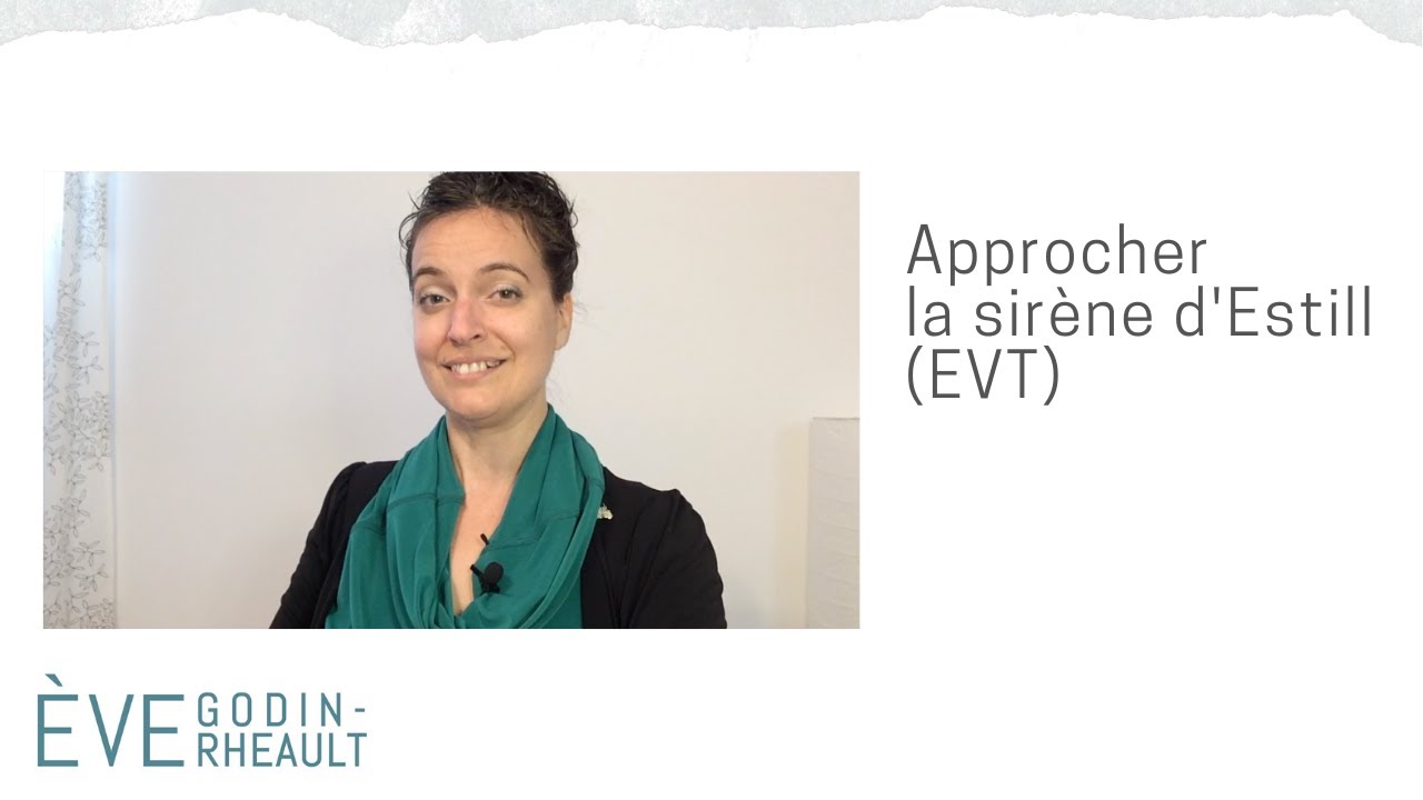 Pour mieux chanter : Approcher la sirène d'Estill (EVT)