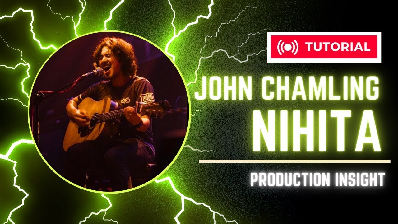 The Making of John Chamling Rai - Nihita | How I produced this song