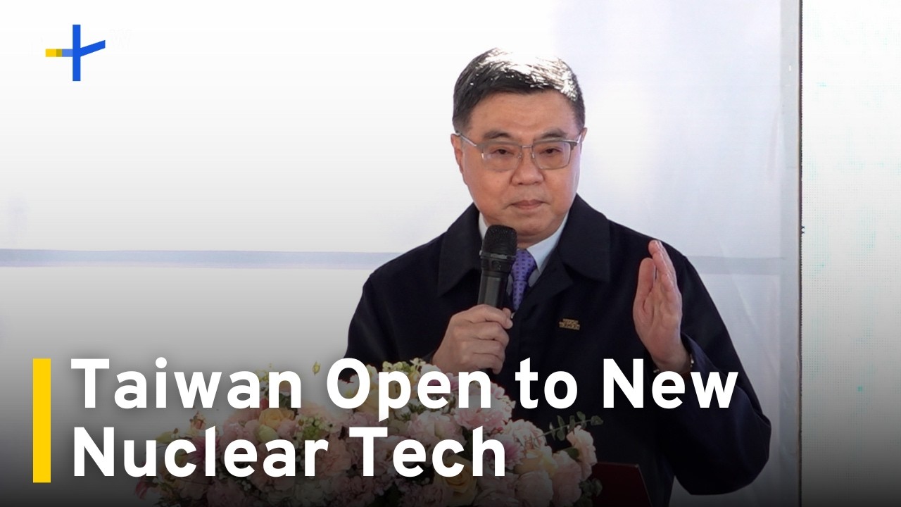 Taiwan Open to New Nuclear Tech After Shutting Down Last Reactor｜TaiwanPlus News