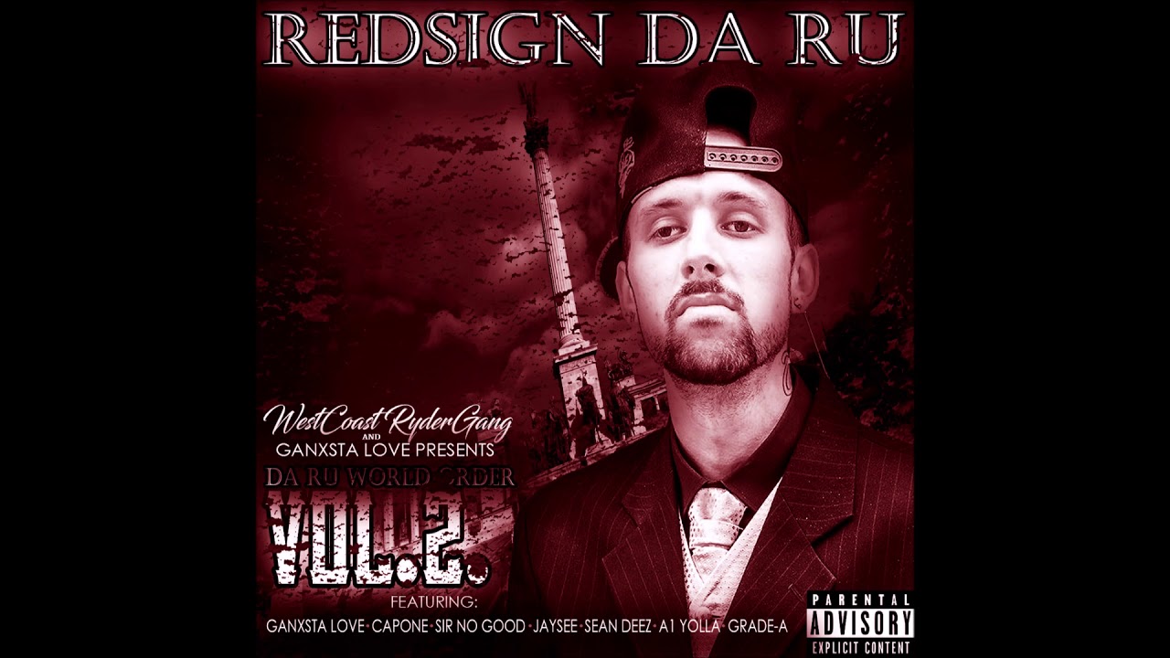 Redsign Da Ru  - Posed 2Be a Ryder feat  Ganxsta Love x Sir No Good (Prod Junior Beats) 2018