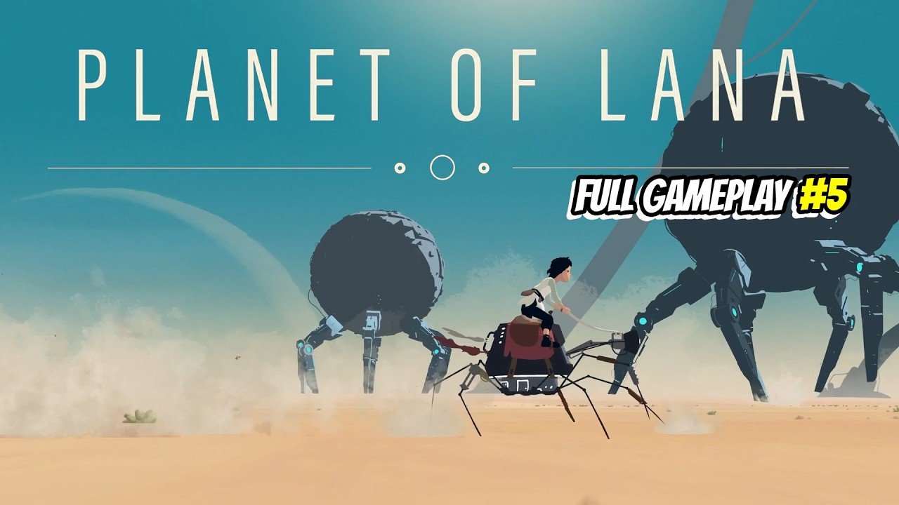 Planet of Lana — Full Gameplay Walkthrough Part 5 (No Commentary)