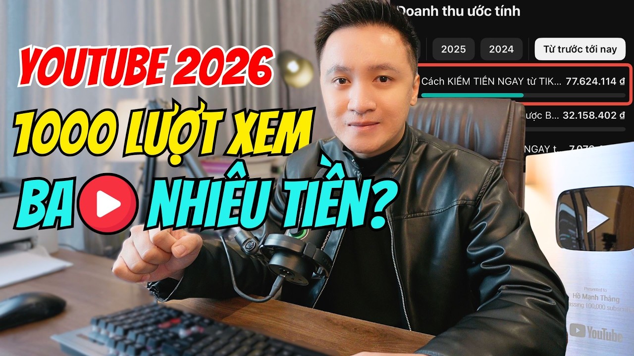 1000 Lượt Xem Kiếm Được Bao Nhiêu TIỀN YOUTUBE năm 2026 (Thực tế gây SỐC không phải ai cũng biết)