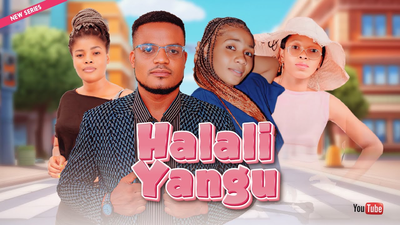 HALALI YANGU  EPISODE 1 | BONGO MOVIES | LOVE STORY ❤️❤️