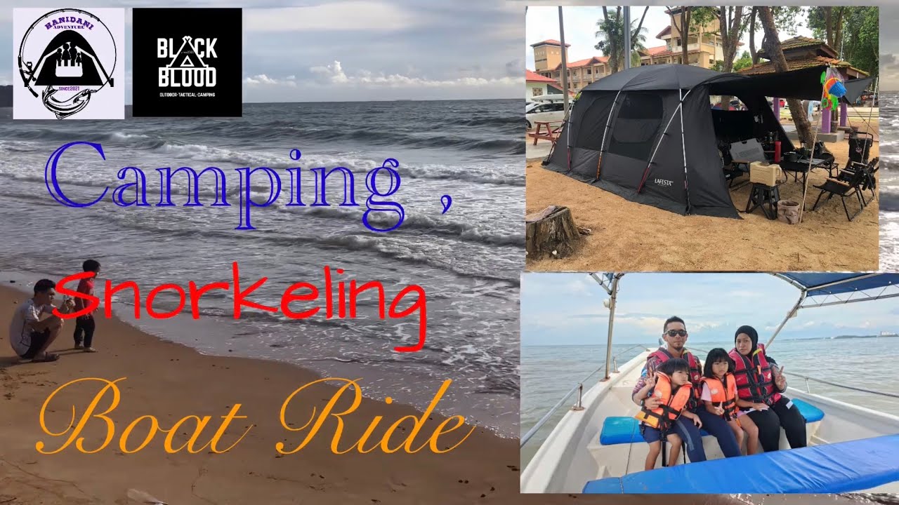 Camping , snorkeling and boat ride di PD Wellness walk Telok Kemang.