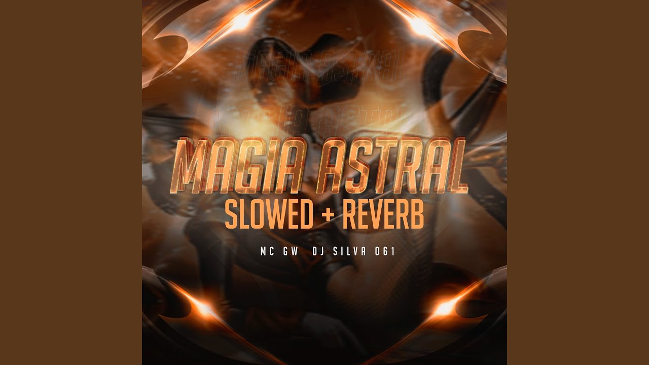 MAGIA ASTRAL (SLOWED + REVERB)
