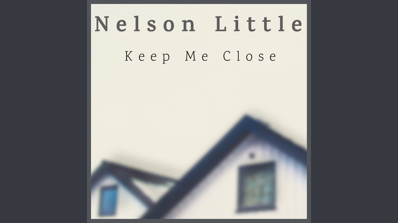 Keep Me Close