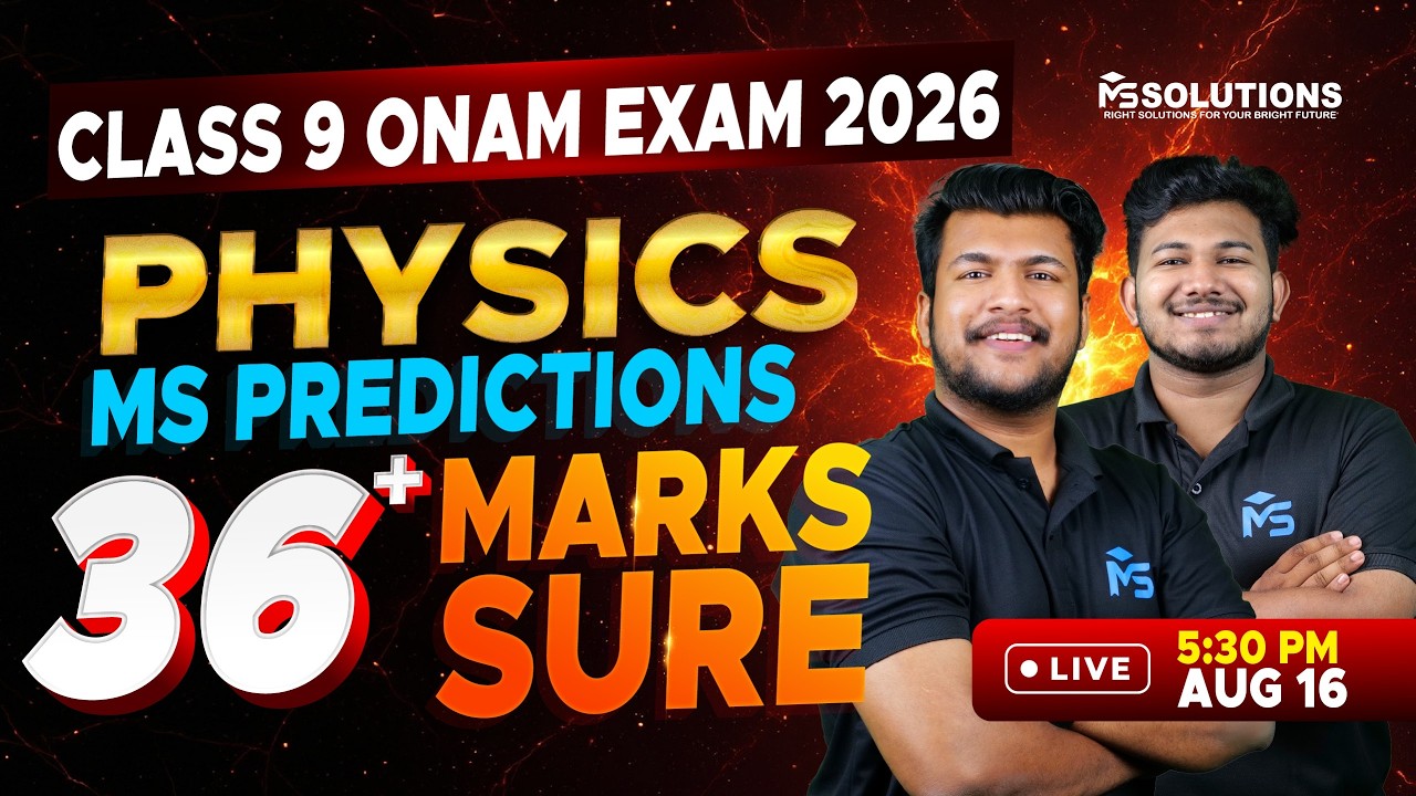 Class 9 Onam Exam 2026 Physics | MS Predictions 36+ Marks Guaranteed | LIVE | MS SOLUTIONS