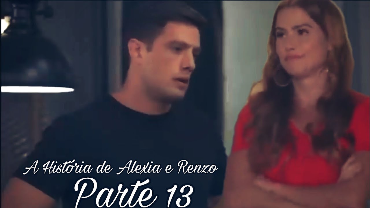 A História de Alexia e Renzo - Parte #13
