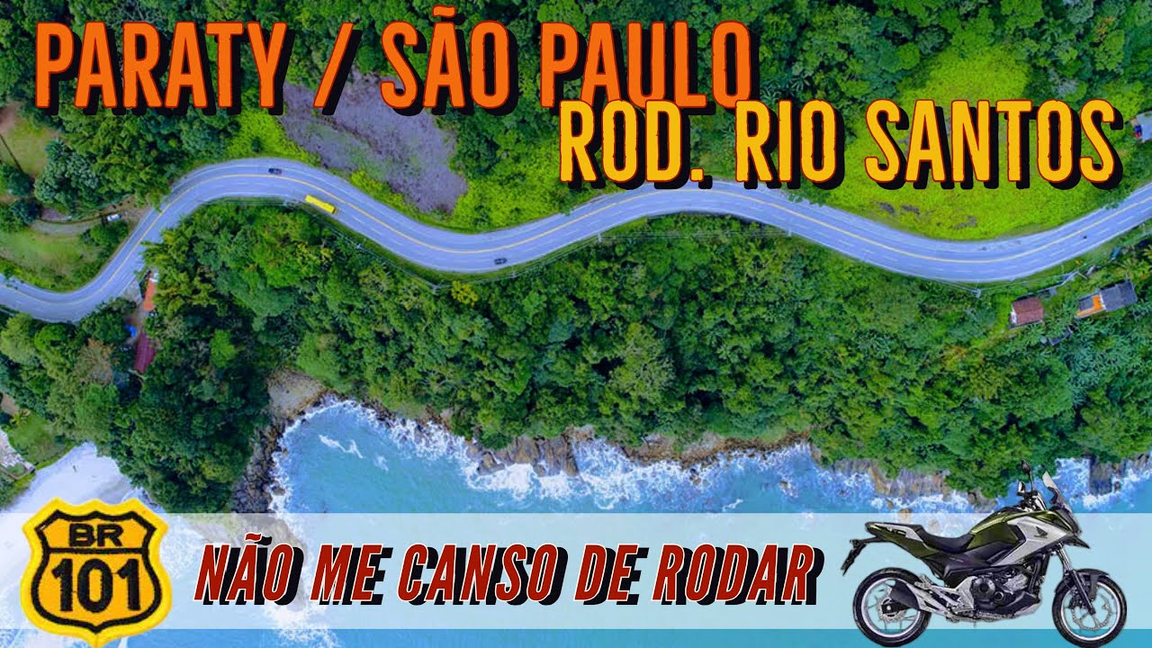 Paraty São Paulo via Rio Santos - Show !