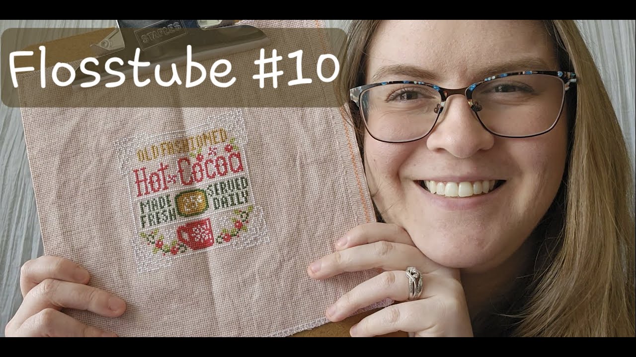 Flosstube #10- A FINISH! And lots of SALs to keep up with