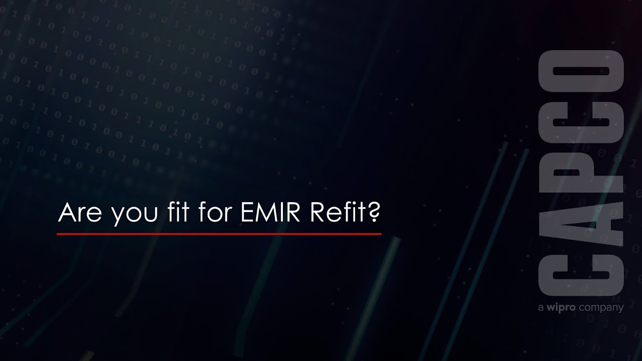 Are you fit for EMIR REFIT?