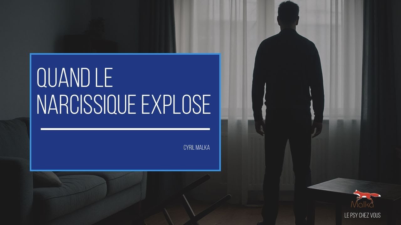 Quand le narcissique explose