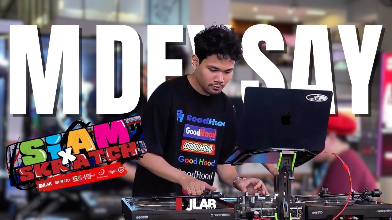 M DEY SAY Showcase SiamXSkratch