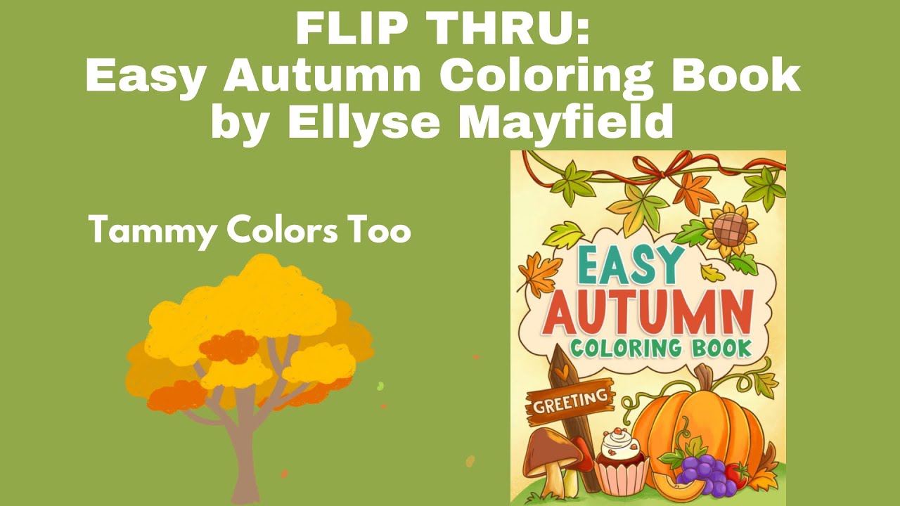 Flip Thru: Easy Autumn Coloring Book by Ellyse Mayfield