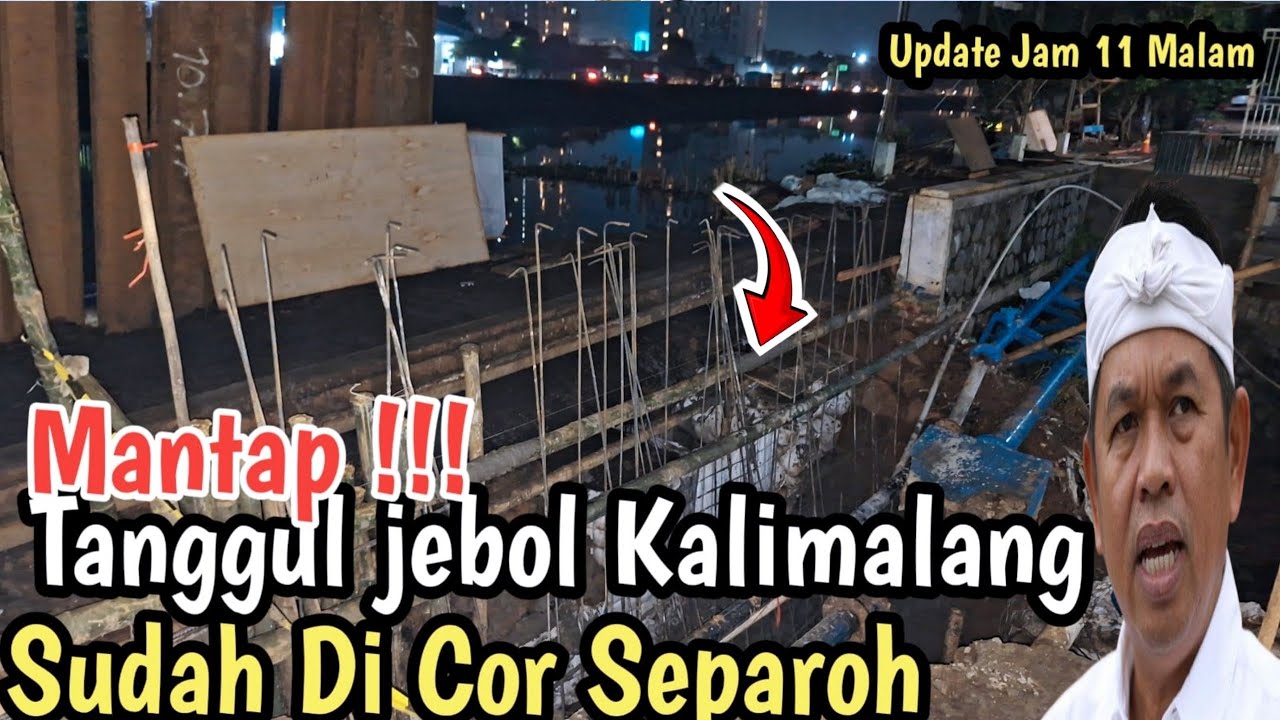 Mantap‼️Tanggul Jebol Kali Malang Hampir selesai ‼️Sudah di Cor 