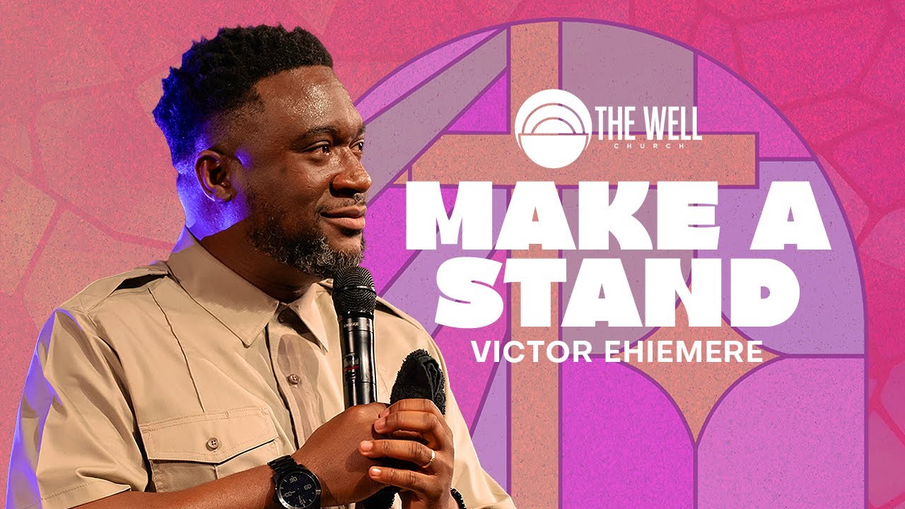 Make A Stand | The Well Church | @PastorVictorTV​
