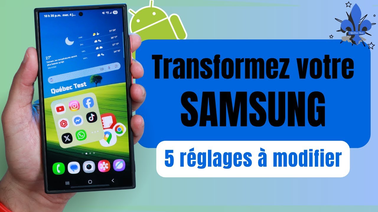 5 changements à essayer sur ton Samsung dès maintenant !