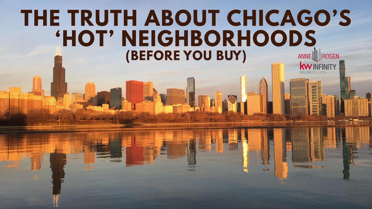 The Truth About Chicago&rsquo;s &lsquo;Hot&rsquo; Neighborhoods (Before You Buy)