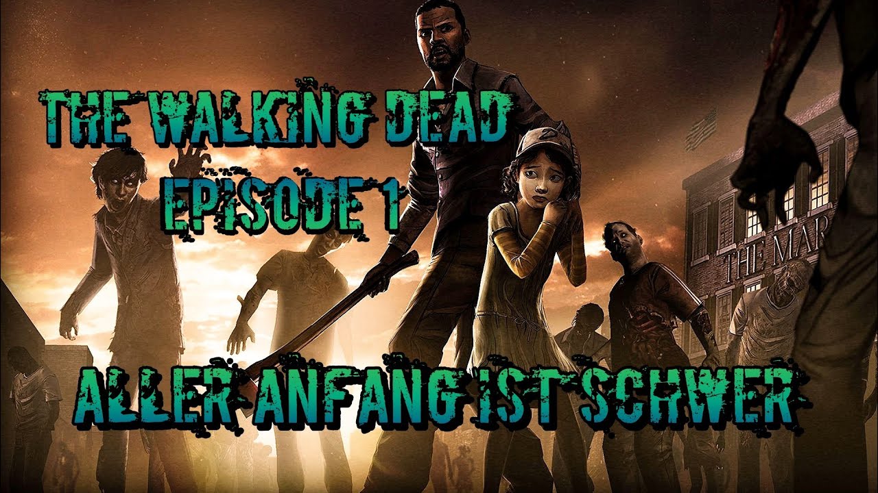 [GER] The Walking Dead Staffel 1 Episode 1 Gameplay Deutsch
