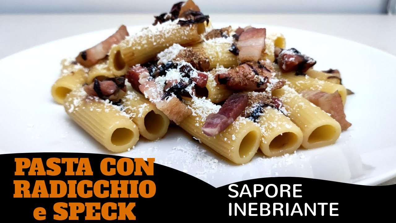 Pasta con RADICCHIO e SPECK