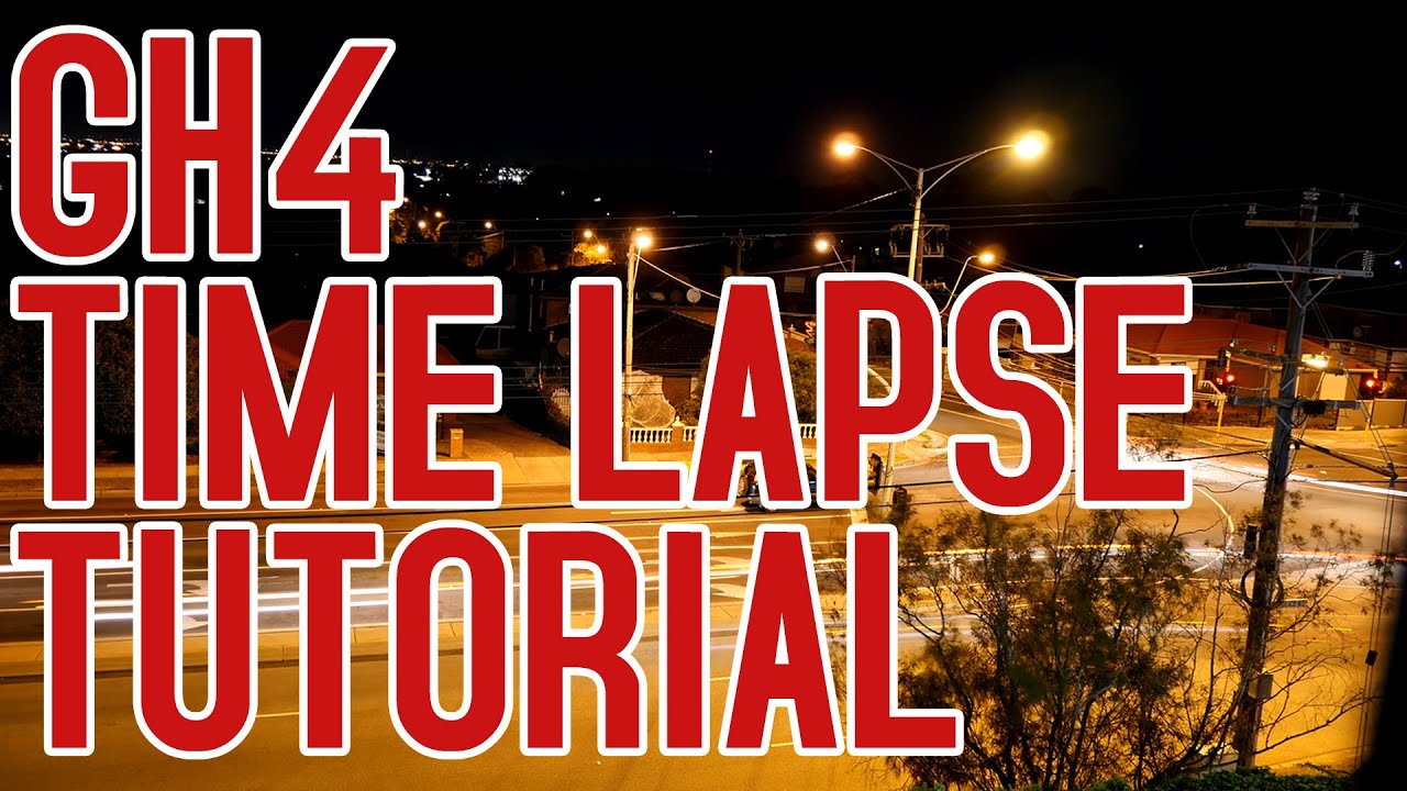 Lumix GH4 Time Lapse Tutorial