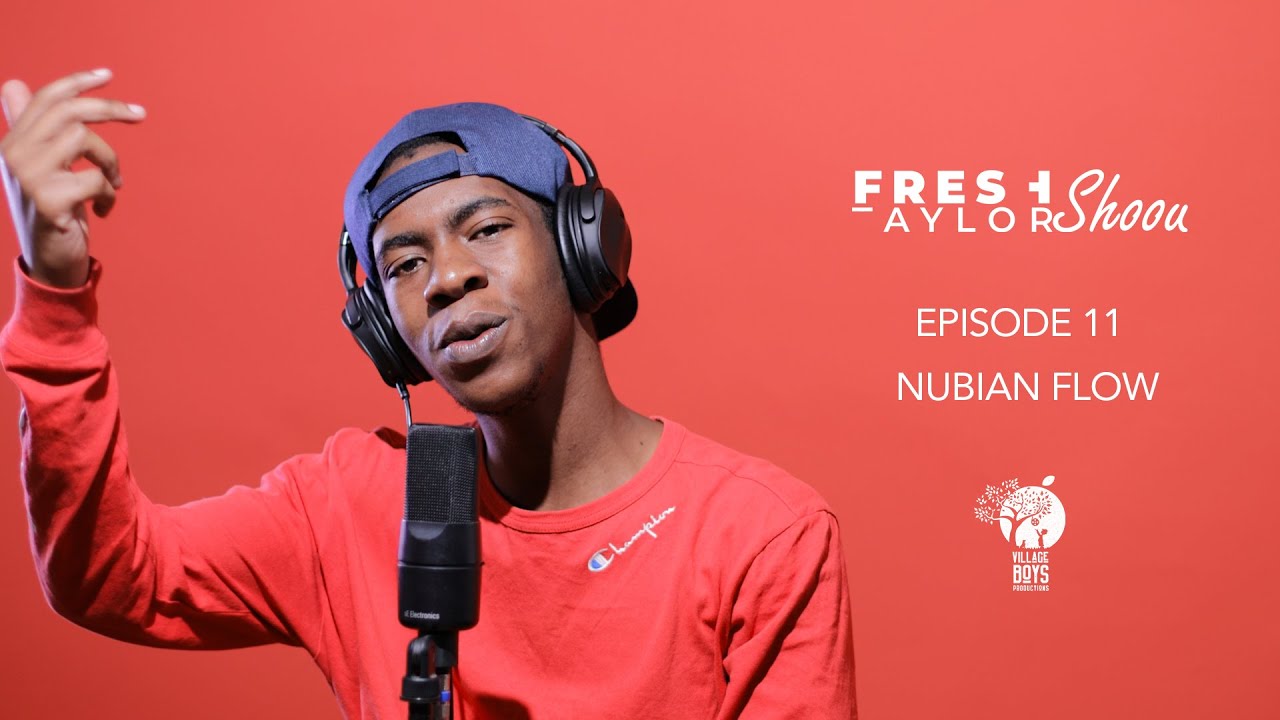 Fresh Taylor Shoou S1  Ep11 -  Nubian Flow