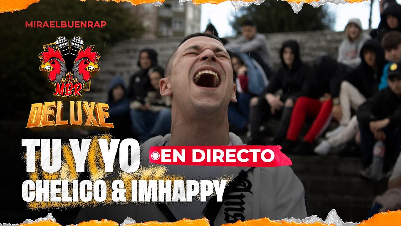 CHELICO & IMHAPPY - TU Y YO  (EN DIRECTO) NACIONAL MIRAELBUENRAP CANTABRIA