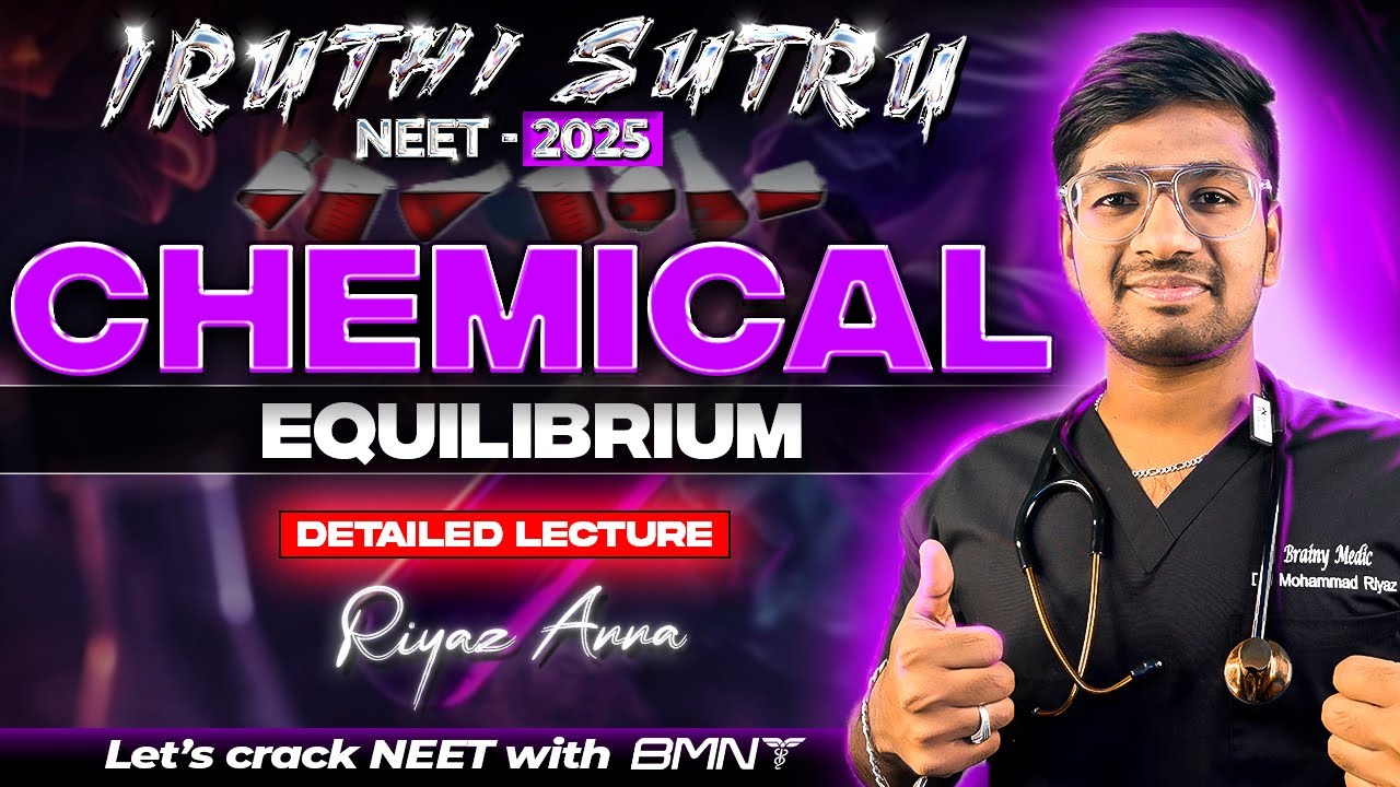 IRUTHI SUTRU ❤️‍🔥 || CHEMICAL EQUILIBRIUM || CLASS 11|| GUNSHOT || CHEMISTRY ||NEET 2025 || BMNT 💙