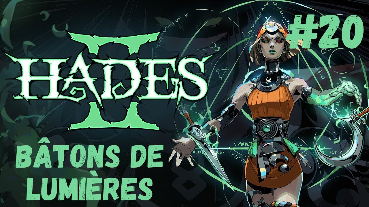 Bâtons de lumières - Hades 2 - #20