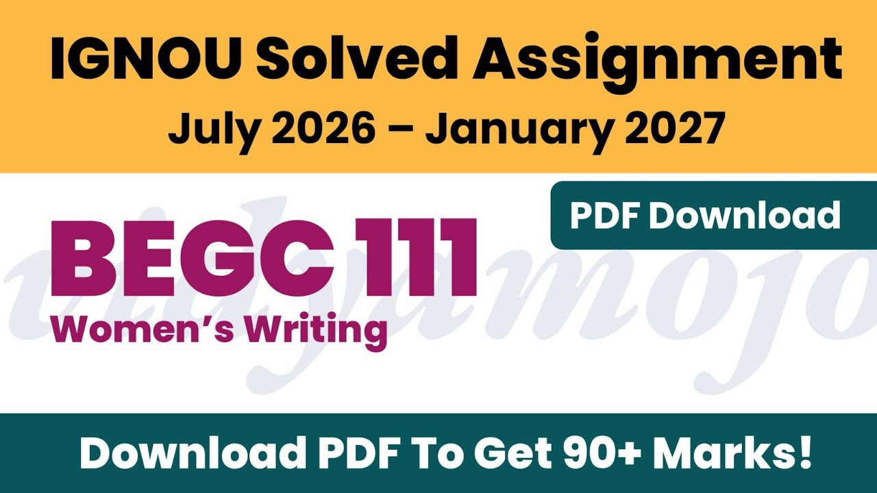 IGNOU BEGC 111 Solved Assignment 2026-27 PDF Download | BAEGH BA English Honours