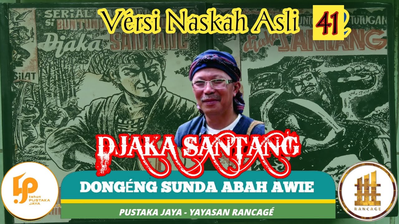 Dongéng Sunda. Jaka Santang Terusan Si Buntung JT Versi Naskah Asli. Éps - 41
