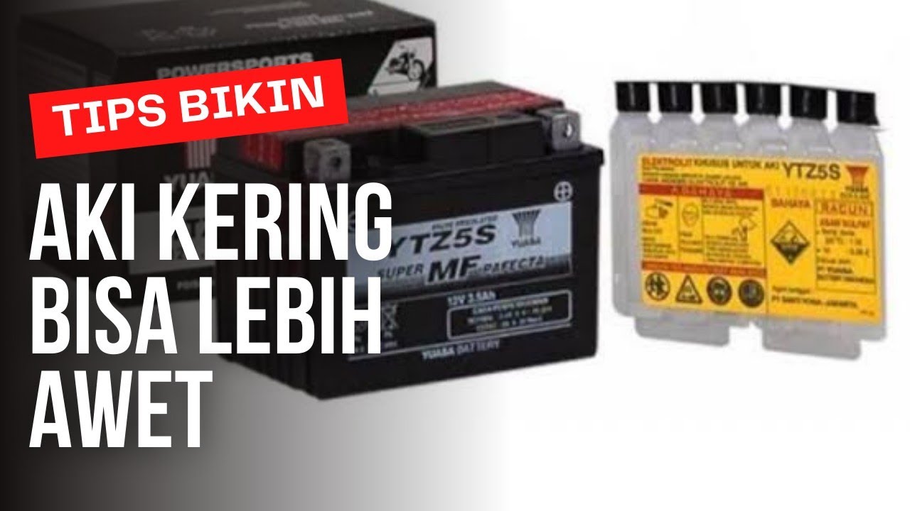 Tips Dan Trik Agar Aki Kering Lebih Awet,Tetap Perlu Perawatan.