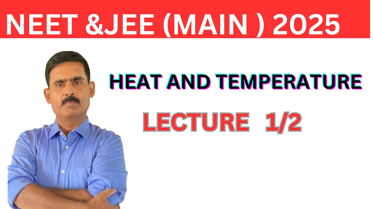 HEAT AND TEMPERATURE | LECTURE 1 | PHYSICS BY LKS
