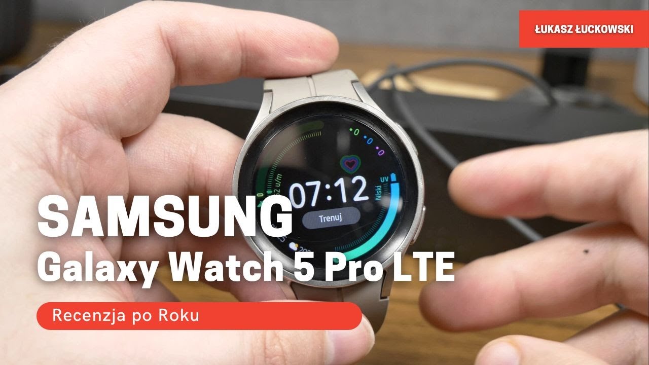 SAMSUNG Galaxy Watch 5 Pro LTE Recenzja po Roku