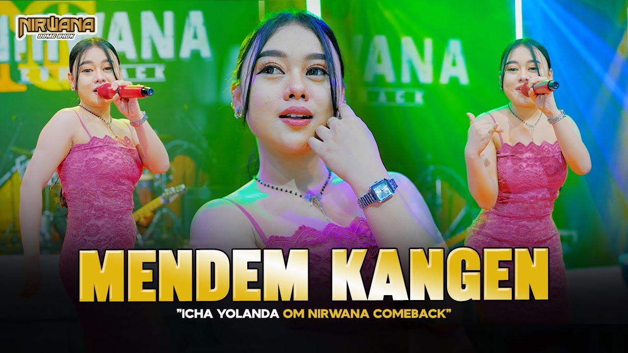 MENDEM KANGEN - ICHA YOLANDA OM NIRWANA COMEBACK (Official Music Video)