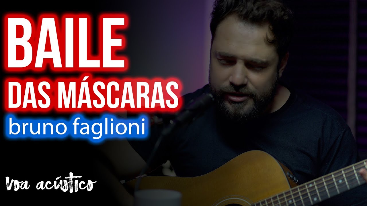 Baile das Máscaras - Bruno Faglioni (Rosa de Saron) - Voa Acústico