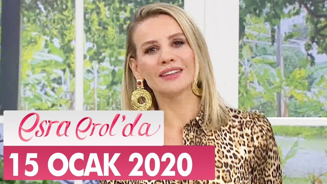 Esra Erol'da 15 Ocak 2020 - Tek Parça