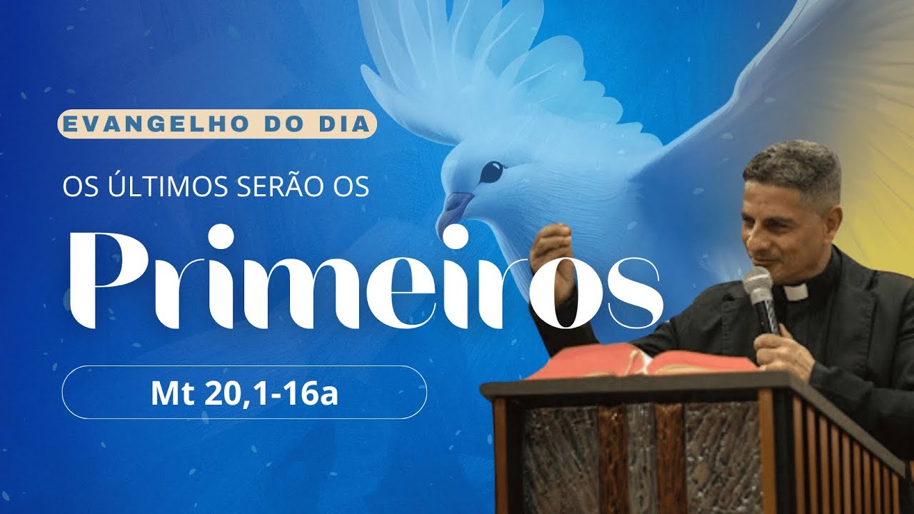 Os Últimos Serão os Primeiros | Reflexão sobre Mateus 20, 1-16