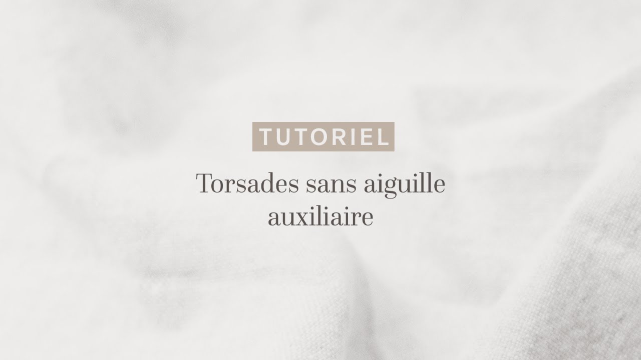 Tricoter des torsades sans aiguille auxiliaire