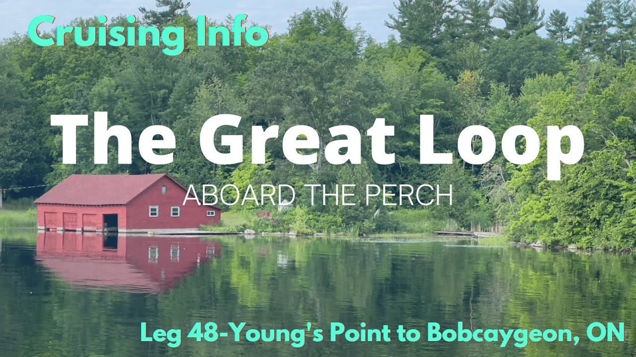 Great Loop Cruising Info: Leg 48-Young's Point to Bobcaygeon, ON