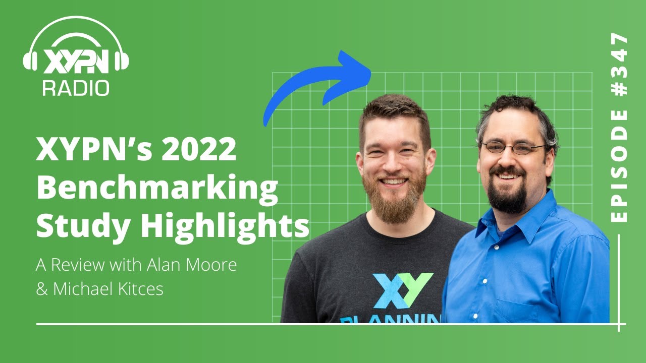 XYPN Radio ft. Alan Moore & Michael Kitces - How Client Profitability Changes Depending on RIA Size