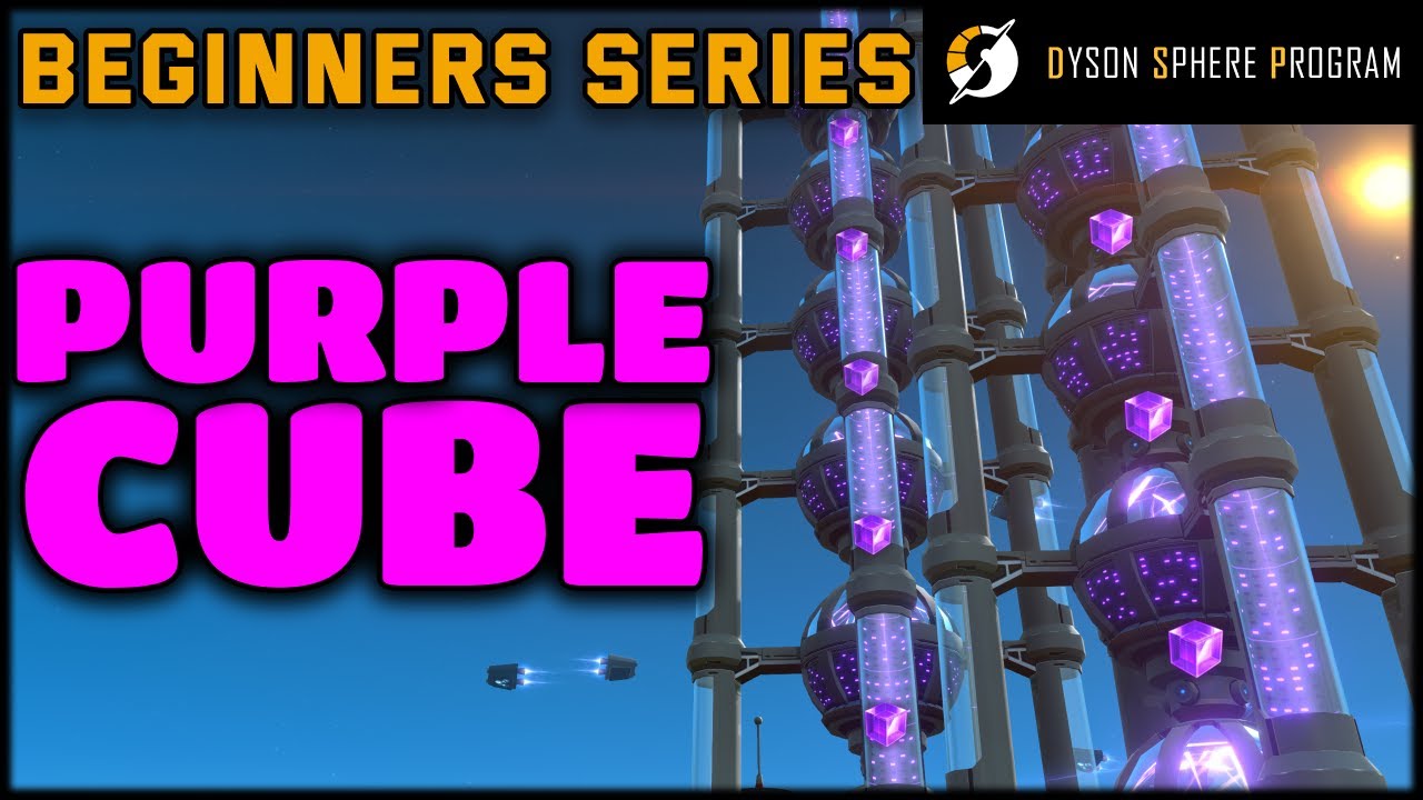 Purple Cubes production and logistic stations | Beginners guide series ep4 | Dyson Sphere Program
