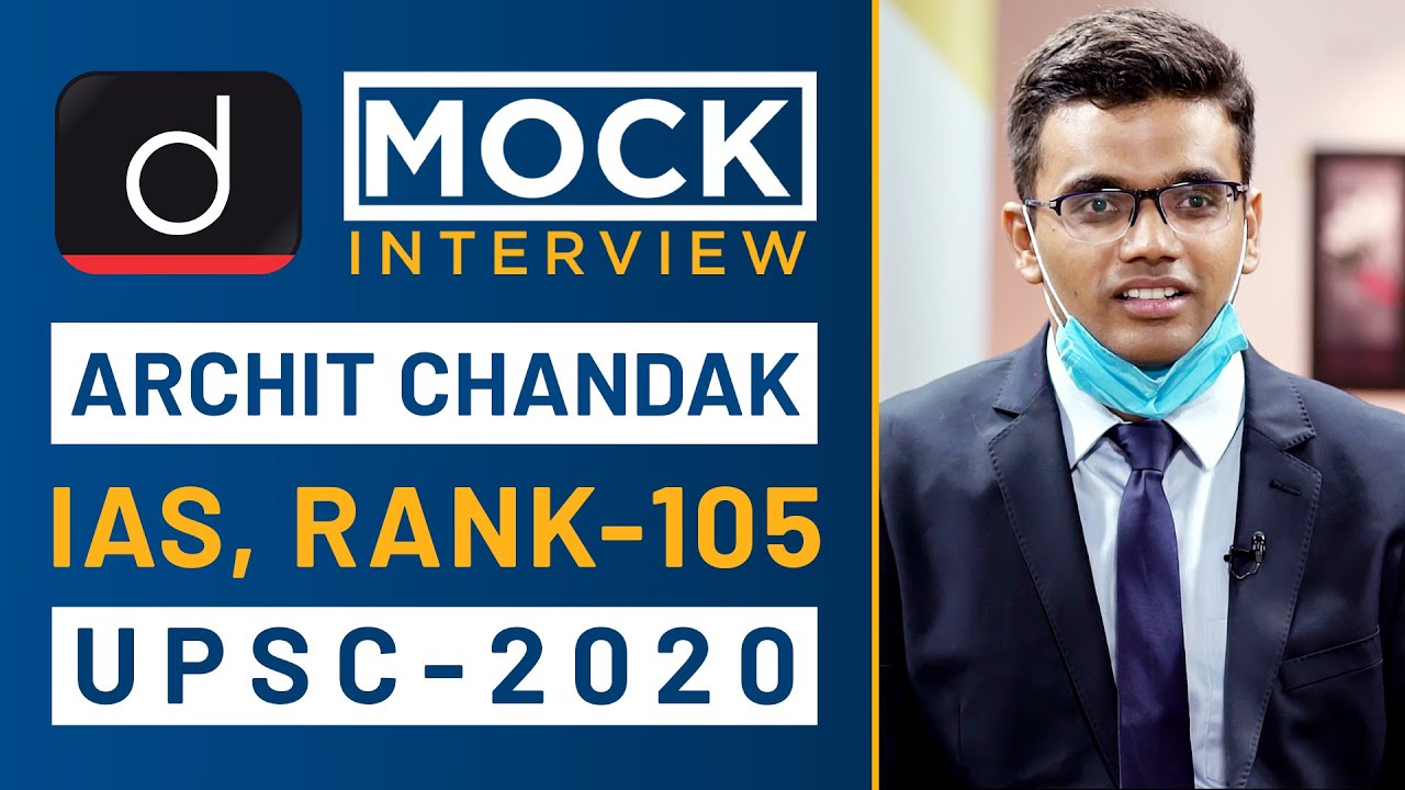 Archit Chandak, Rank - 105, IAS - UPSC 2020 - Mock Interview I Drishti IAS English