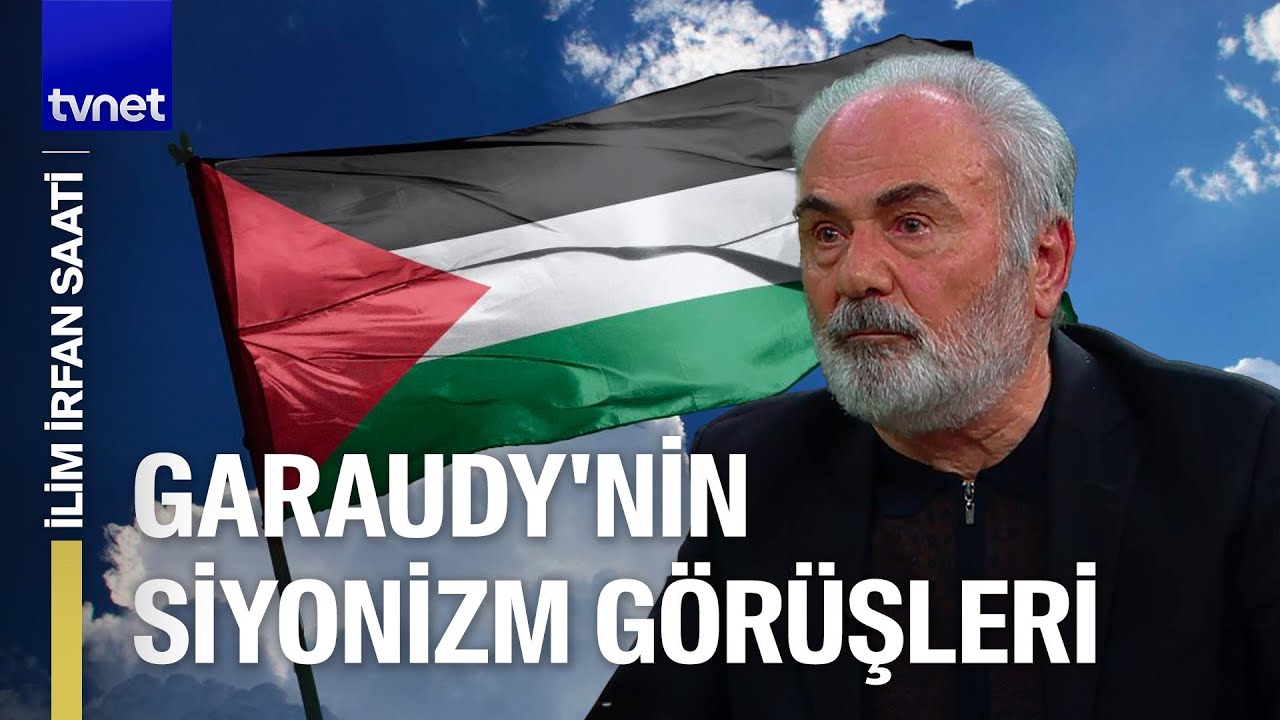 Garaudy'nin Filistin projesi nasıldı? | İlim İrfan Saati