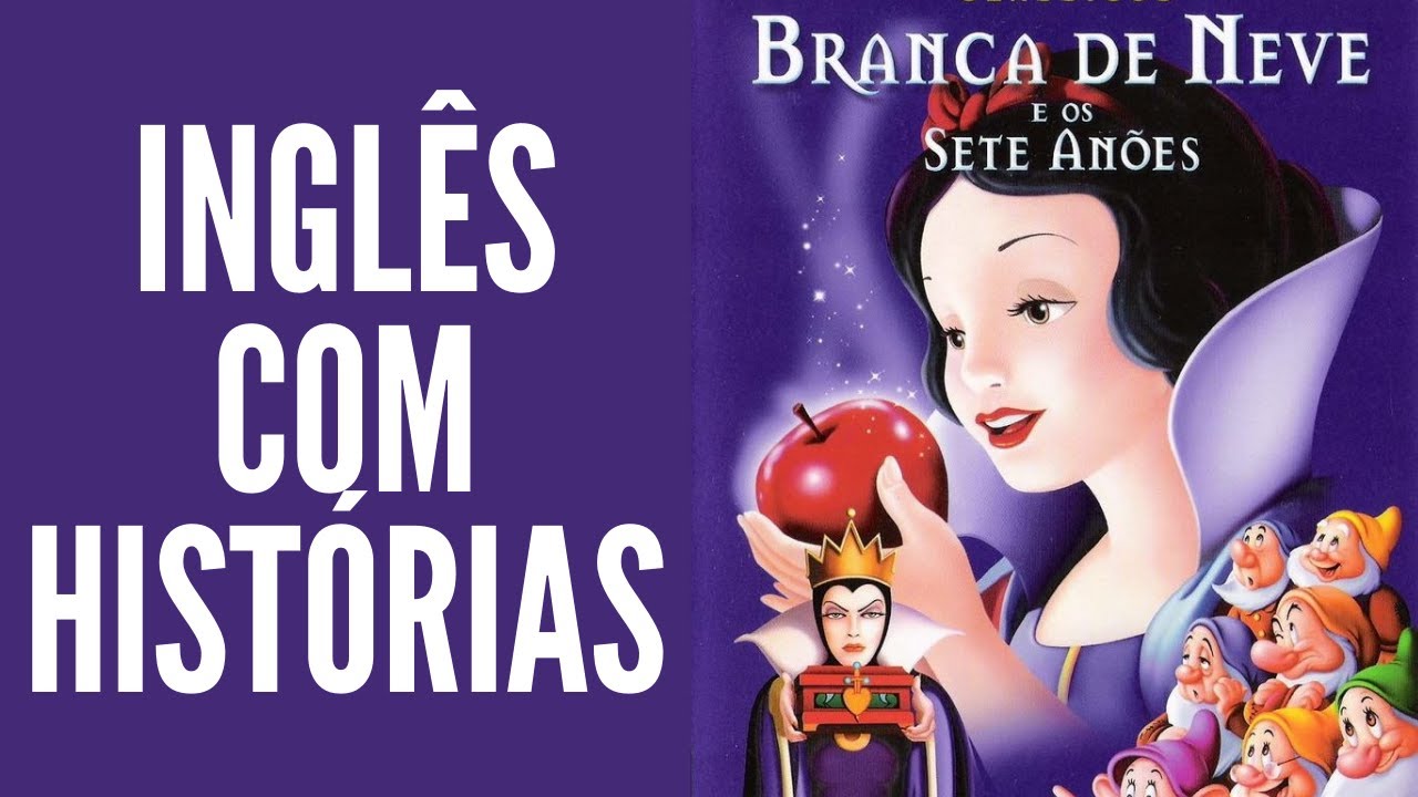 HISTÓRIA COMPLETA PARA APRENDER INGLÊS - BRANCA DE NEVE E OS SETE ANÕES