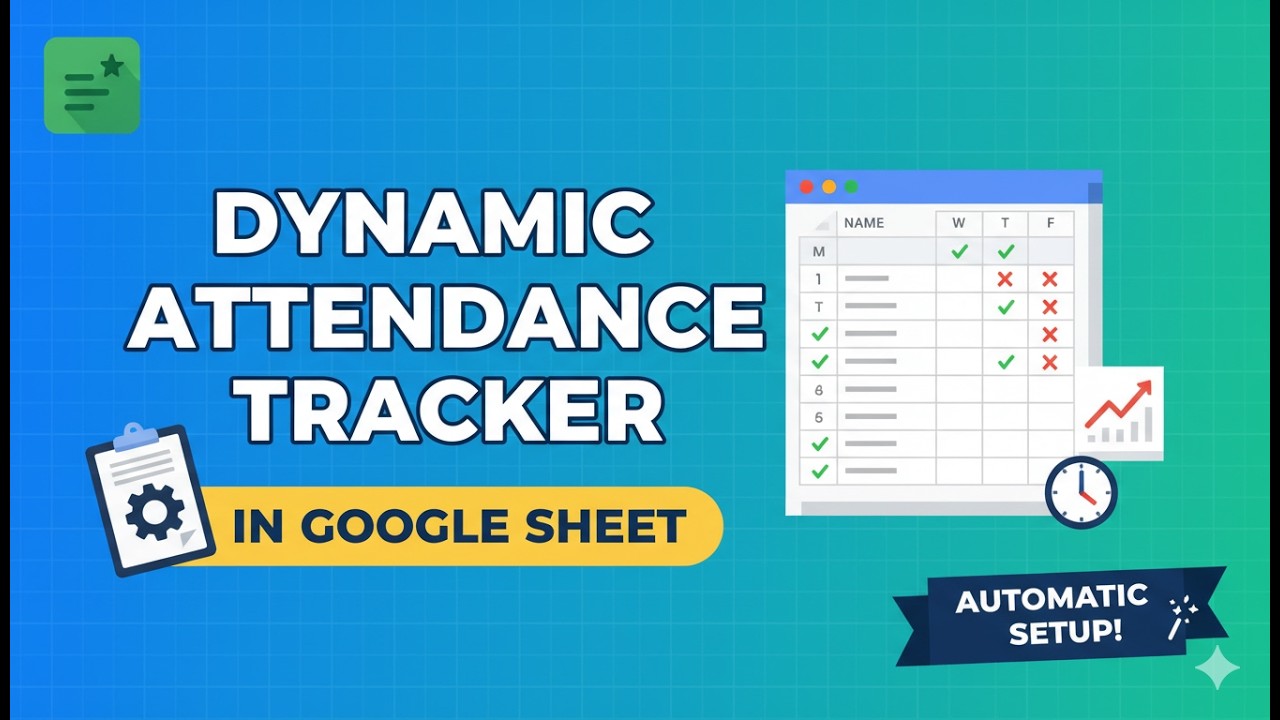 🔥 Dynamic Attendance Tracker in Google Sheets | Automatic Attendance Sheet 🔥
