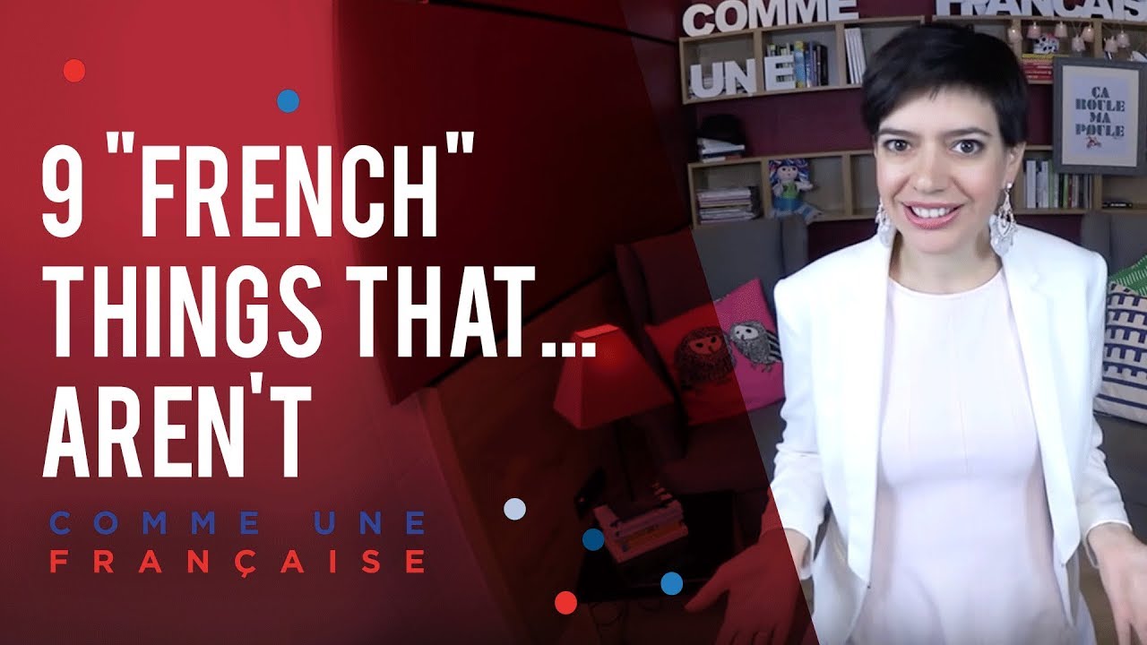 9 Fake French Things