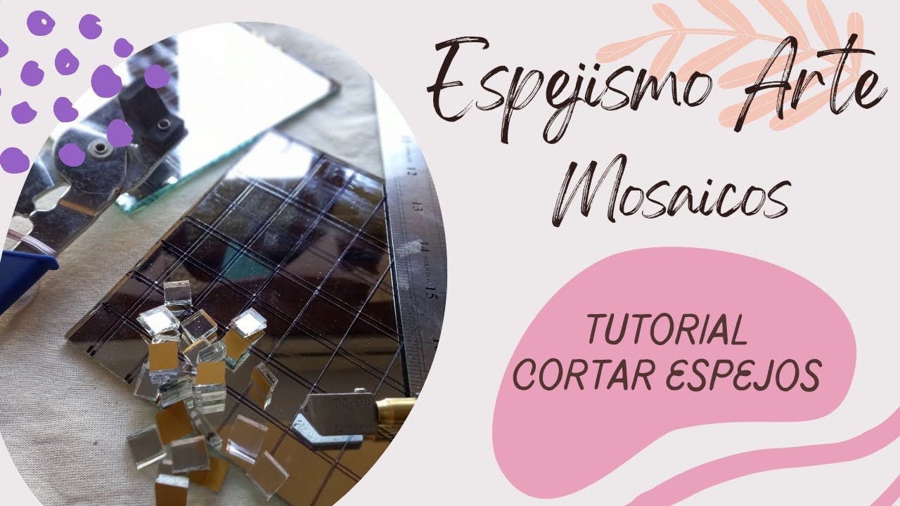 MOSAIQUISMO PARA PRINCIPIANTES HOY, CORTAR TESELAS DE ESPEJO