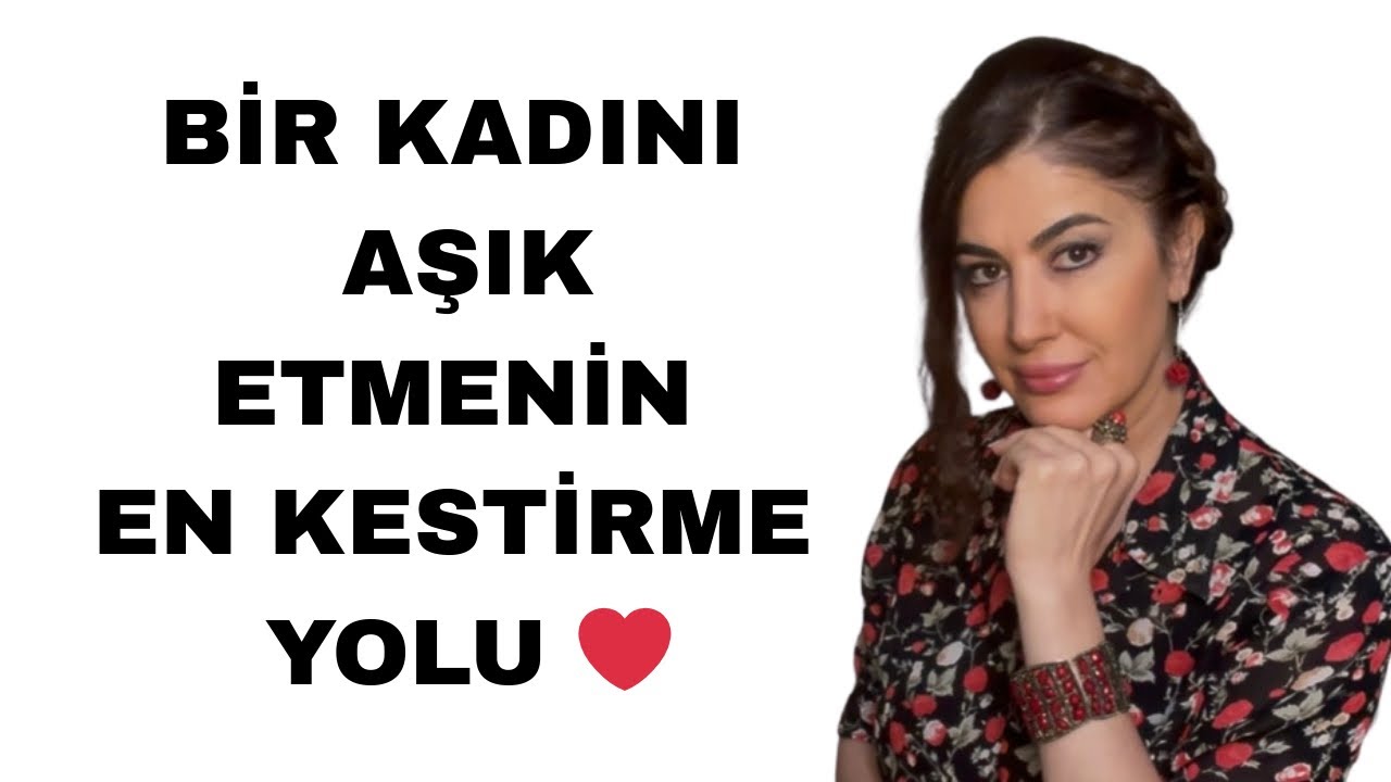 Bir Kadını Kısa Sürede Kendine Nasıl Bağlarsın? 